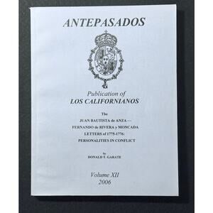 Antepasados XII Juan Bautista de Anza Letters 1775–1776 California History